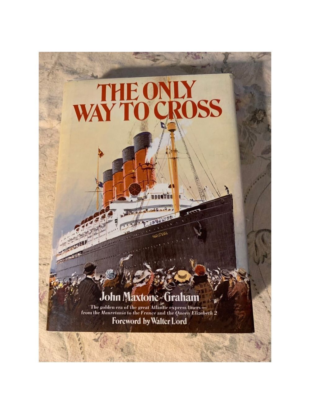 The Only Way to Cross Book by John Maxtone-Graham